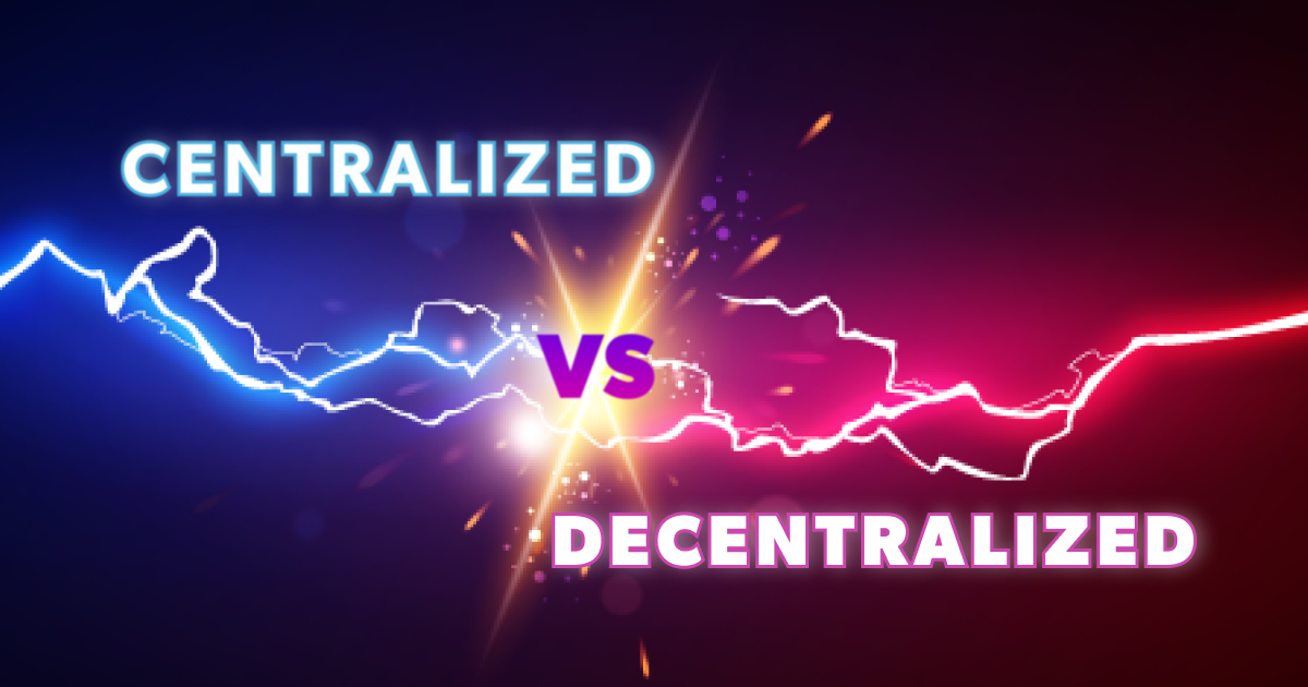 Centralized Vs Decentralized: Why Are Centralized Powers Afraid of DeFi?